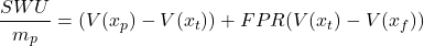  \begin{equation*} \frac{SWU}{m_p} = (V(x_p) - V(x_t)) + {FPR} (V(x_t) - V(x_f)) \end{equation*} 