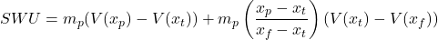  \begin{equation*} SWU = m_p (V(x_p) - V(x_t)) + m_p \left(\dfrac{x_p - x_t}{x_f - x_t}\right) (V(x_t) - V(x_f)) \end{equation*} 