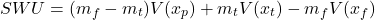  \begin{equation*} SWU = (m_f - m_t) V(x_p) + m_t V(x_t) - m_f V(x_f) \end{equation*} 