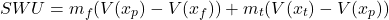  \begin{equation*} SWU = m_f (V(x_p) - V(x_f)) + m_t (V(x_t) - V(x_p)) \end{equation*} 