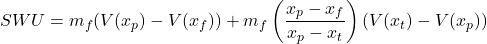  \begin{equation*} SWU = m_f (V(x_p) - V(x_f)) + m_f \left(\frac{x_p - x_f}{x_p - x_t}\right) (V(x_t) - V(x_p)) \end{equation*} 